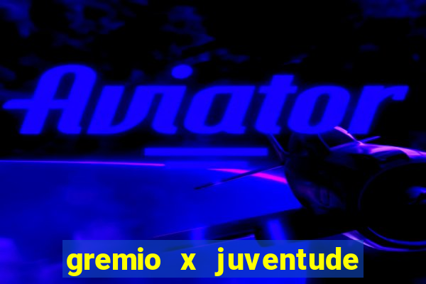 gremio x juventude futebol play hd